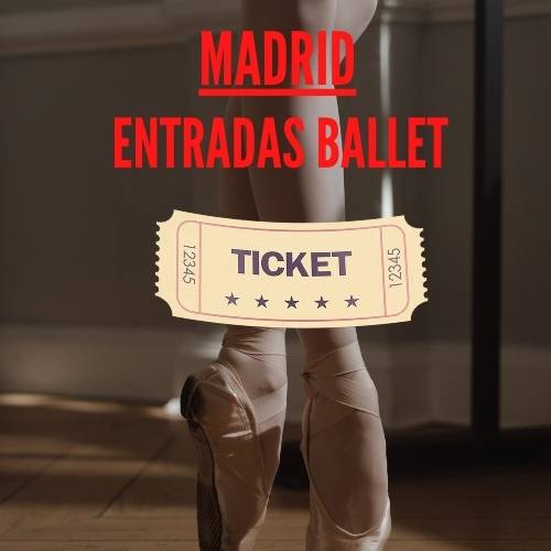 Madrid comprar entradas Ballet